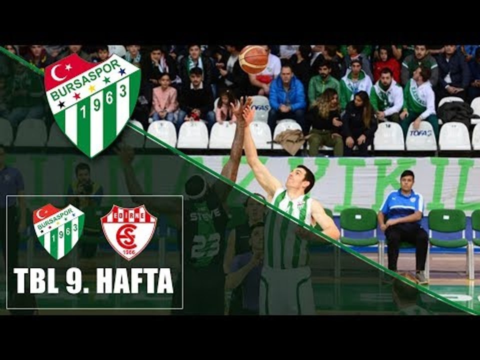 TBL 9. Hafta: Bursaspor - Edirnespor 2. Yarı