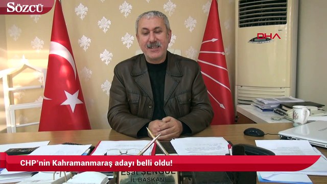 CHP’nin Kahramanmaraş adayı belli oldu!
