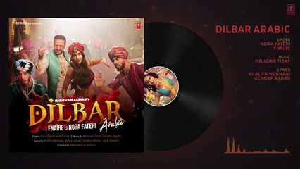 Dilbar Arabic Version _ Fnaire Feat. Nora Fatehi