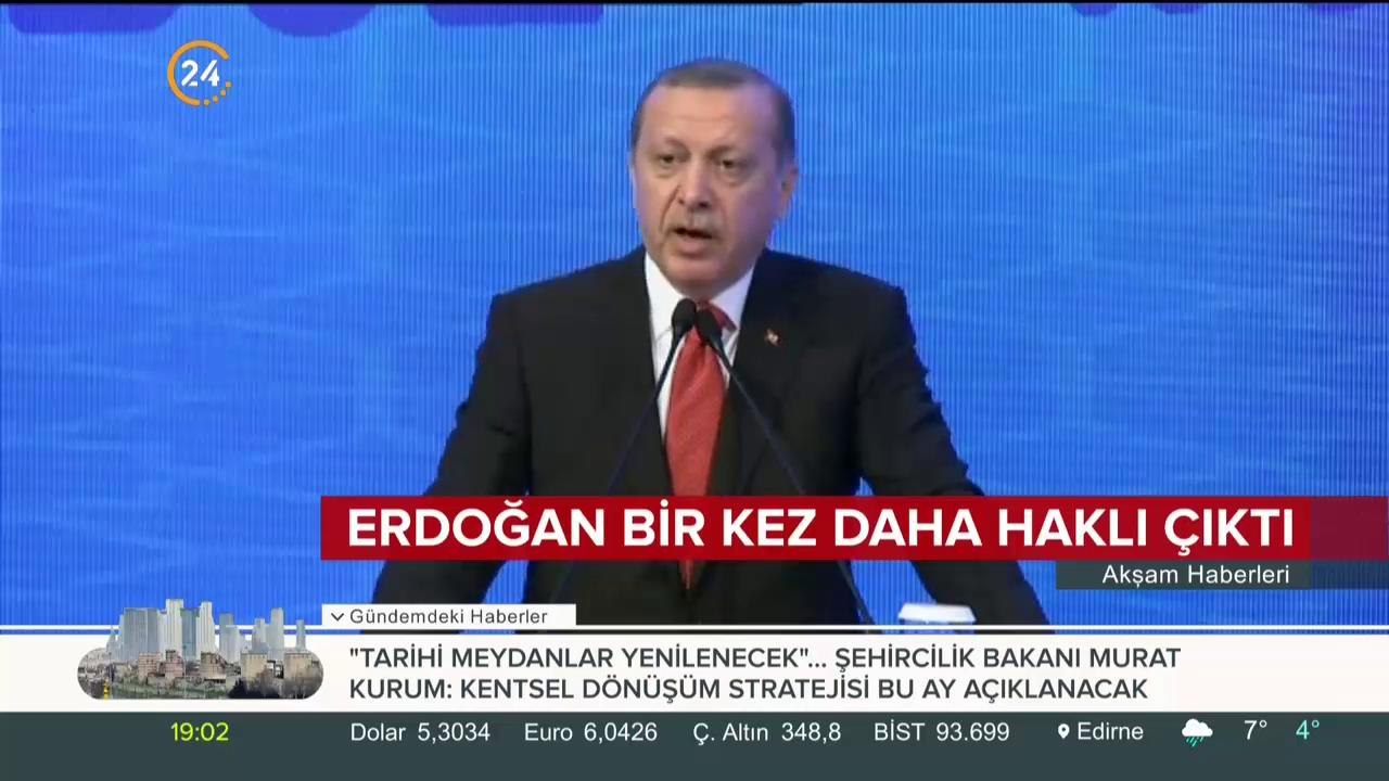 Başkan Erdoğan bir kez daha haklı çıktı