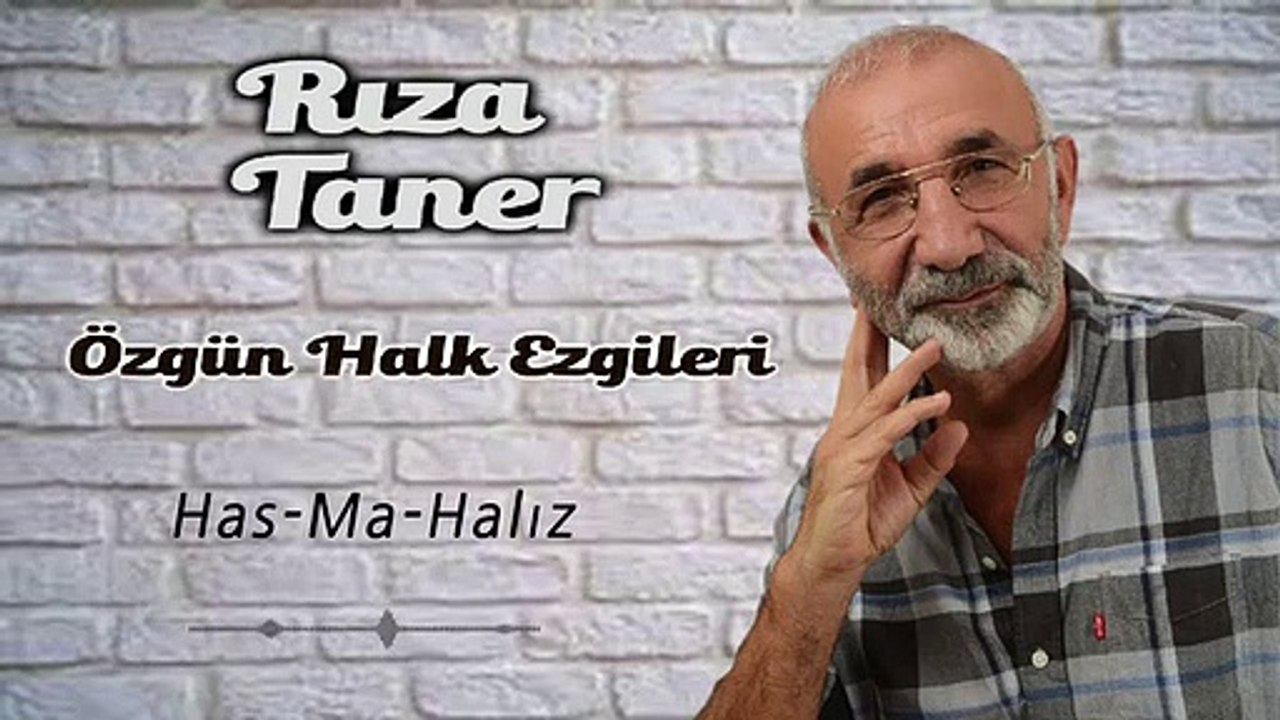Rıza Taner - Has-Ma-Halız
