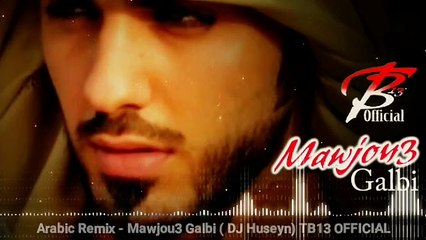 Arabic Remix - Mawjou3 Galbi ( DJ Huseyn) Borkan Al Gala