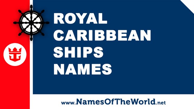 Royal Caribbean International cruise ships names - namesoftheworld.net