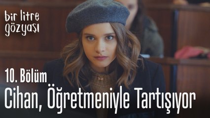 Cihan öğretmeniyle tartışıyor - Bir Litre Gözyaşı 10. Bölüm