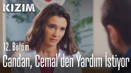 Candan Cemal'den yardım istiyor - Kızım 12. Bölüm