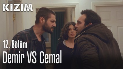 Demir VS Cemal - Kızım 12. Bölüm
