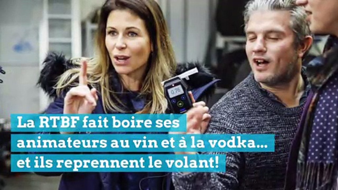 La RTBF fait boire ses animateurs... qui reprennent le volant!
