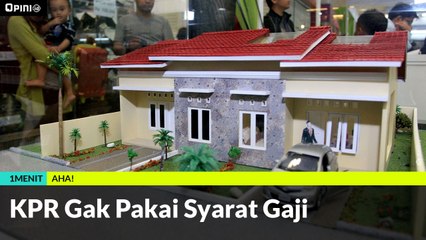 #1MENIT | KPR Gak Pakai Syarat Gaji