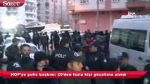 HDP’ye polis baskını