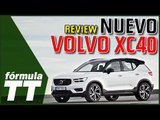 Volvo XC40 | Review del nuevo SUV compacto de Volvo