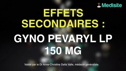 Gyno pevaryl LP 150 mg : quels sont les effets secondaires ?