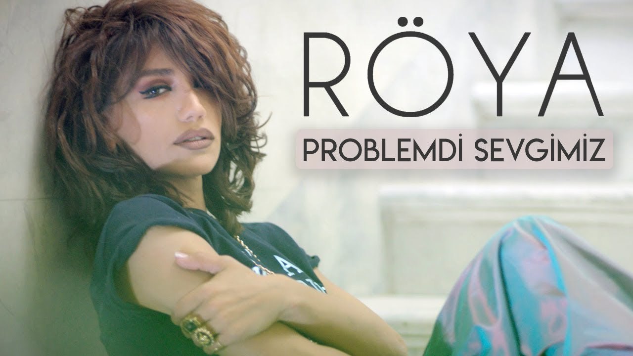 Röya - Problemdi Sevgimiz (Klip)
