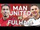 Manchester United vs Fulham PREMIER LEAGUE PREVIEW