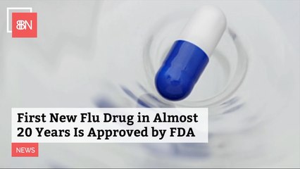 A New Fast Acting Flu Drug Is Finally Approved By The FDA