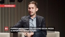 Former Instagram CEO Talks About Social Media Monitoring