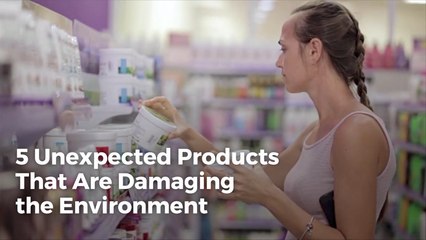 These Environment Killers Will Surprise You