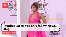 Jennifer Lopez Has Some Advice On Success