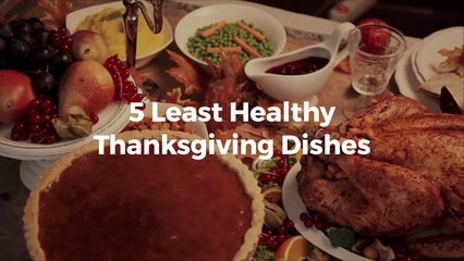 What Are The Least Healthy Thanksgiving Foods