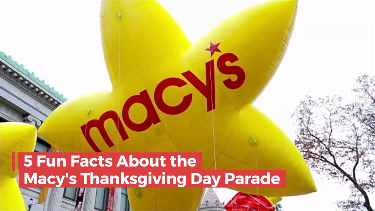 5 Fun Facts About Macy's Thanksgiving Day Parade