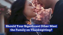 Should Your New Love Meet The Family On Thanksgiving