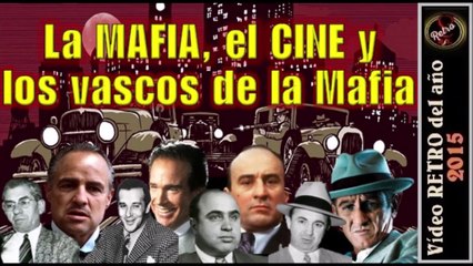 Retro - La Mafia, el cine y los vascos de la Mafia (2015)