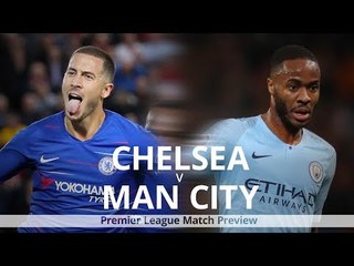 Chelsea v Manchester City - Premier League Match Preview