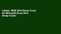 Library  MOS 2016 Study Guide for Microsoft Excel (Mos Study Guide)