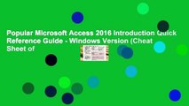 Popular Microsoft Access 2016 Introduction Quick Reference Guide - Windows Version (Cheat Sheet of
