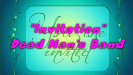 Dead Man's Band - Invitation