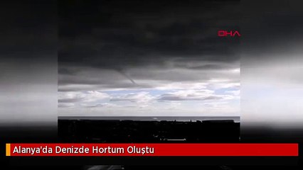 Alanya'da Denizde Hortum Oluştu