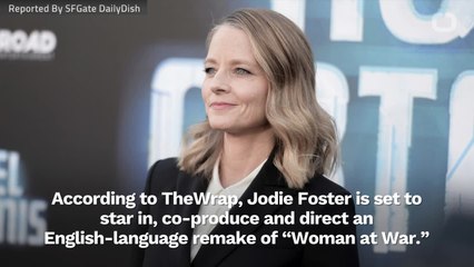 Jodie Foster To Star And Direct English Remake Of ‘Woman at War’