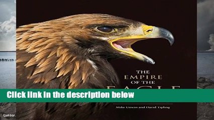 Best product  The Empire of the Eagle: An Illustrated Natural History