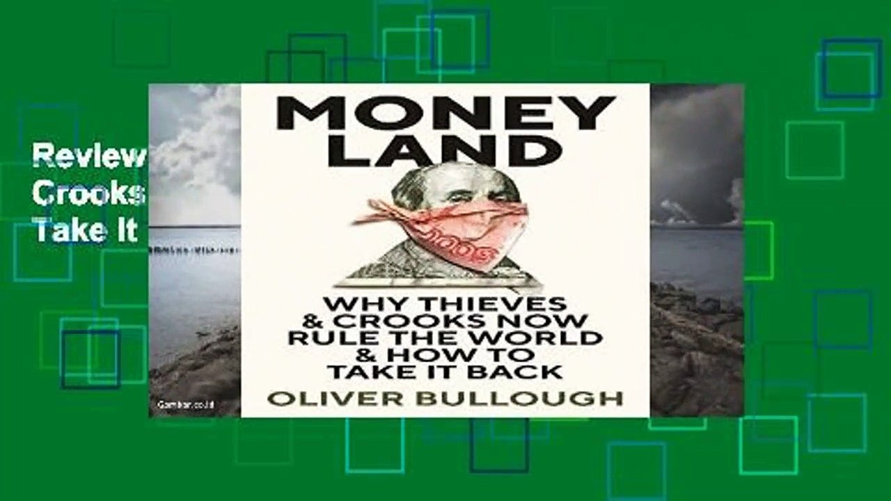 Review  Moneyland: Why Thieves And Crooks Now Rule The World And How To Take It Back