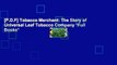 [P.D.F] Tobacco Merchant: The Story of Universal Leaf Tobacco Company *Full Books*