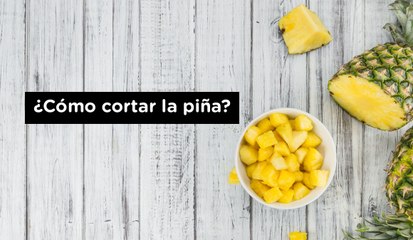 Cómo cortar la piña en menos de un minuto