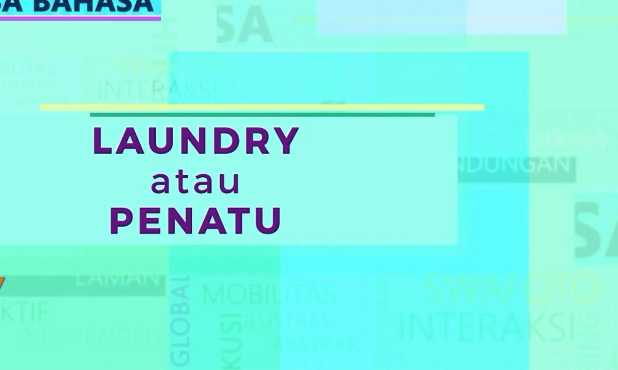Ini Padanan Kata Laundry dalam Bahasa Indonesia Video Dailymotion