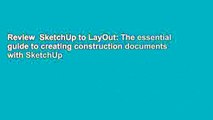 Review  SketchUp to LayOut: The essential guide to creating construction documents with SketchUp
