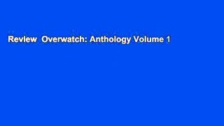 Review  Overwatch: Anthology Volume 1
