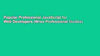 Popular Professional JavaScript for Web Developers (Wrox Professional Guides)