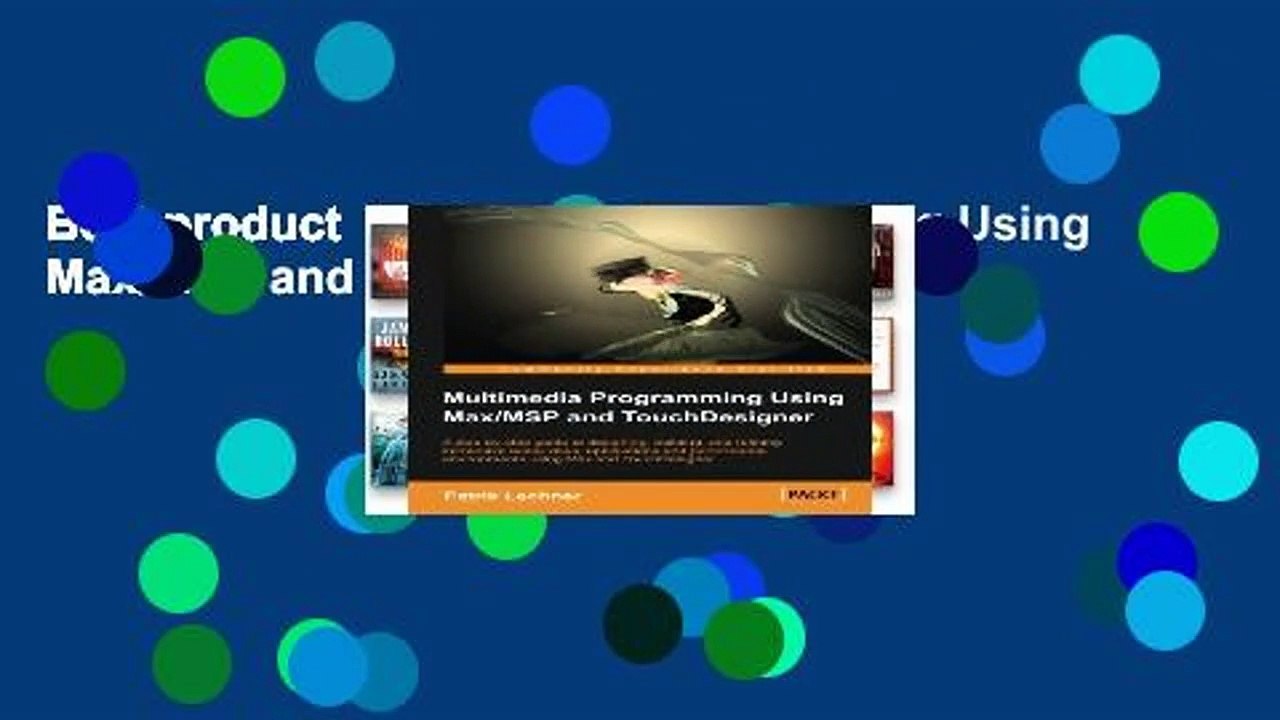 Best product  Multimedia Programming Using Max/MSP and TouchDesigner