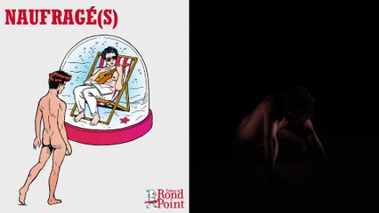 Parfois la vie est belle… parfois non / Naufragé(s)