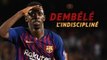 Barça - Ousmane Dembélé, l'indiscipliné