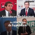 Annonces de Macron: les réactions de l'opposition