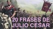 20 Frases de Julio César l El hábil estratega conquistador ⚔️