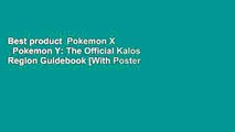 Best product  Pokemon X   Pokemon Y: The Official Kalos Region Guidebook [With Poster and Screen