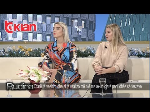 Rudina - Si te vishemi dhe si te realizojme nje make-up gjate festave! (11 dhjetor 2018)