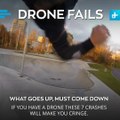 These Drone Fails Will Make You Cringe