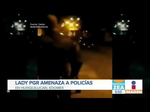#LadyPGR amenaza a policías de Edomex | Noticias con Francisco Zea