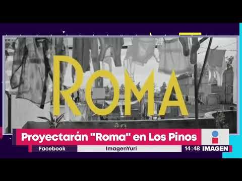 Proyectarán Roma en Los Pinos | Noticias con Yuriria Sierra