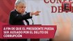 López Obrador envía al Senado iniciativa para terminar con el fuero